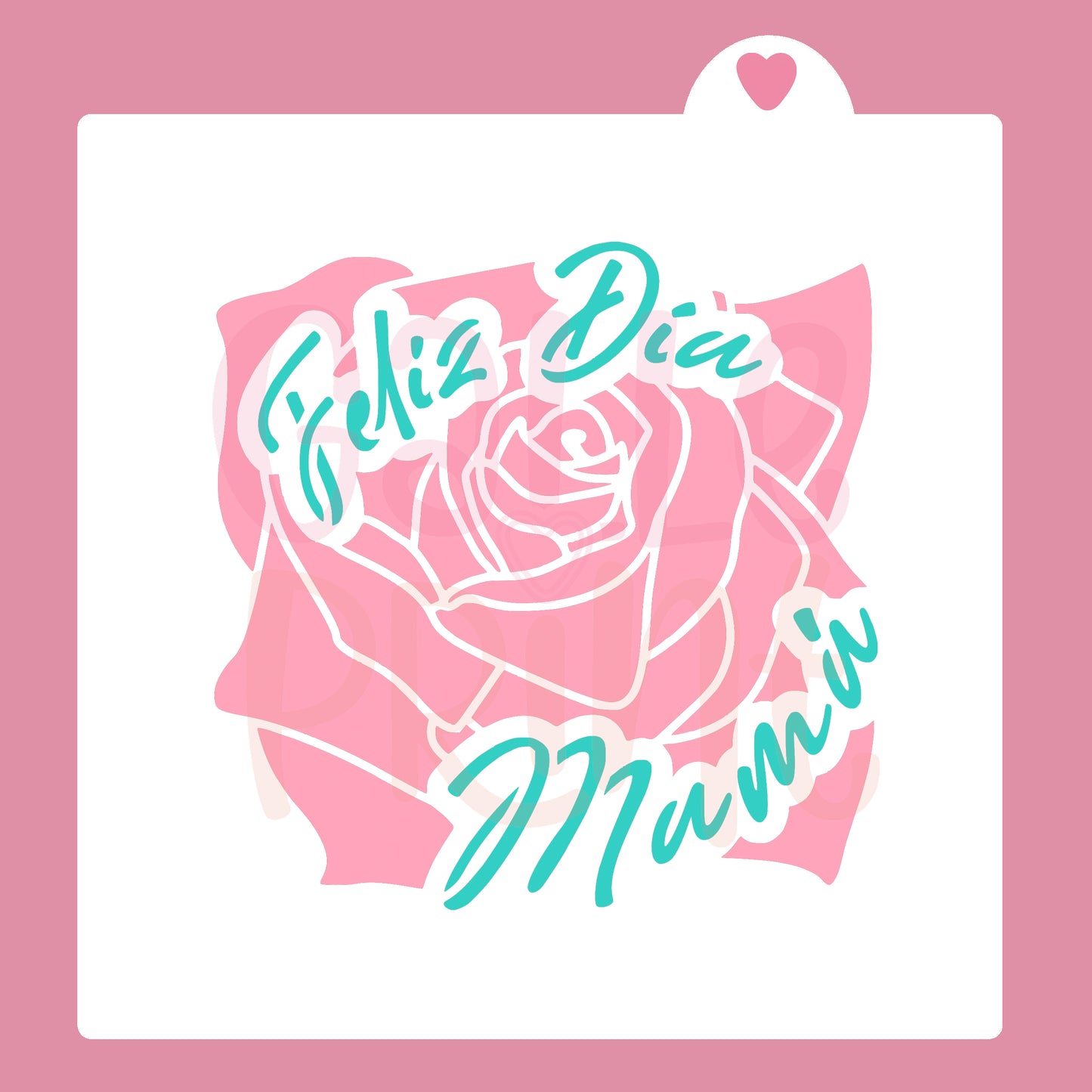 STENCIL - FELIZ DIA MAMÁ (ROSA) 2 PIEZAS