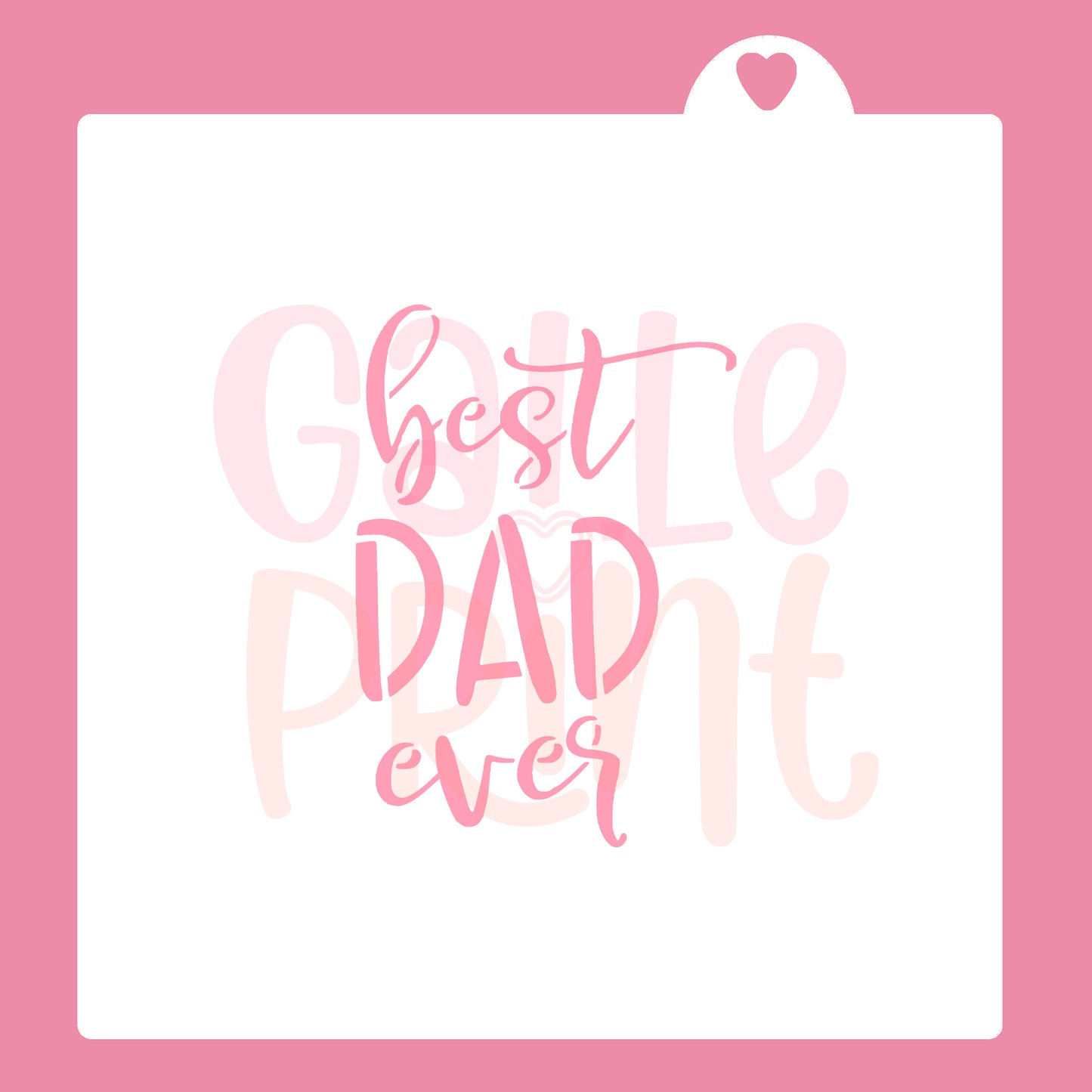 STENCIL - BEST DAD EVER 2