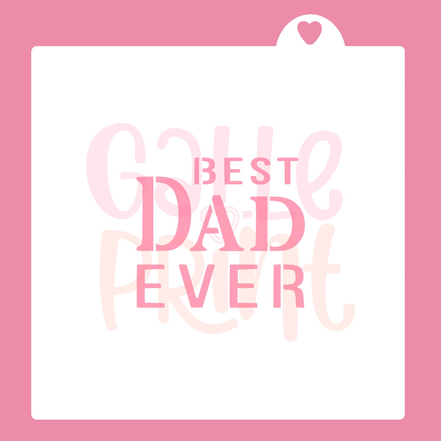 STENCIL - BEST DAD EVER