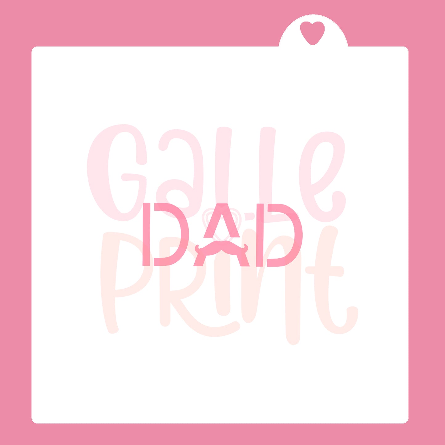 STENCIL - DAD (BIGOTE)