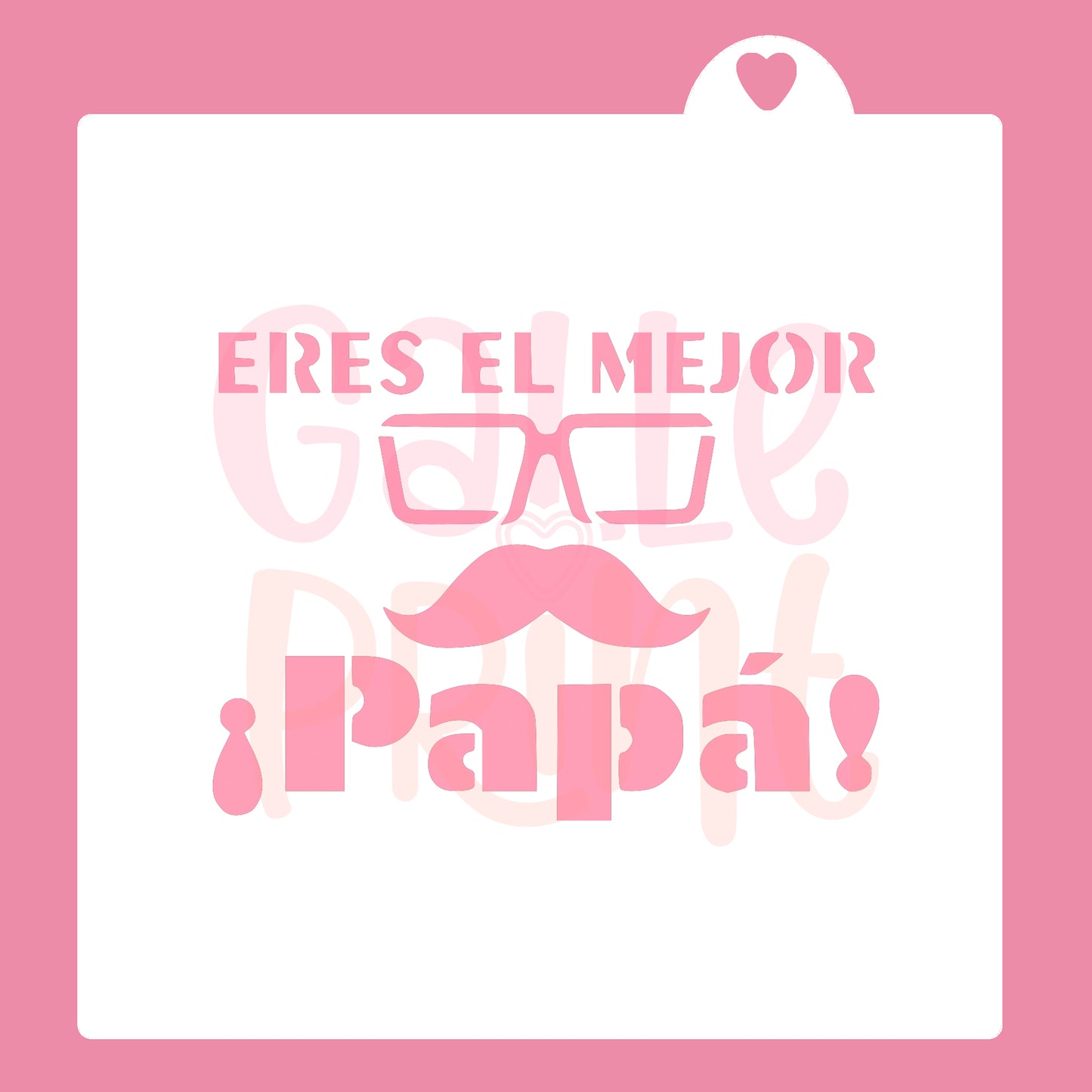 STENCIL - ERES EL MEJOR PAPÁ