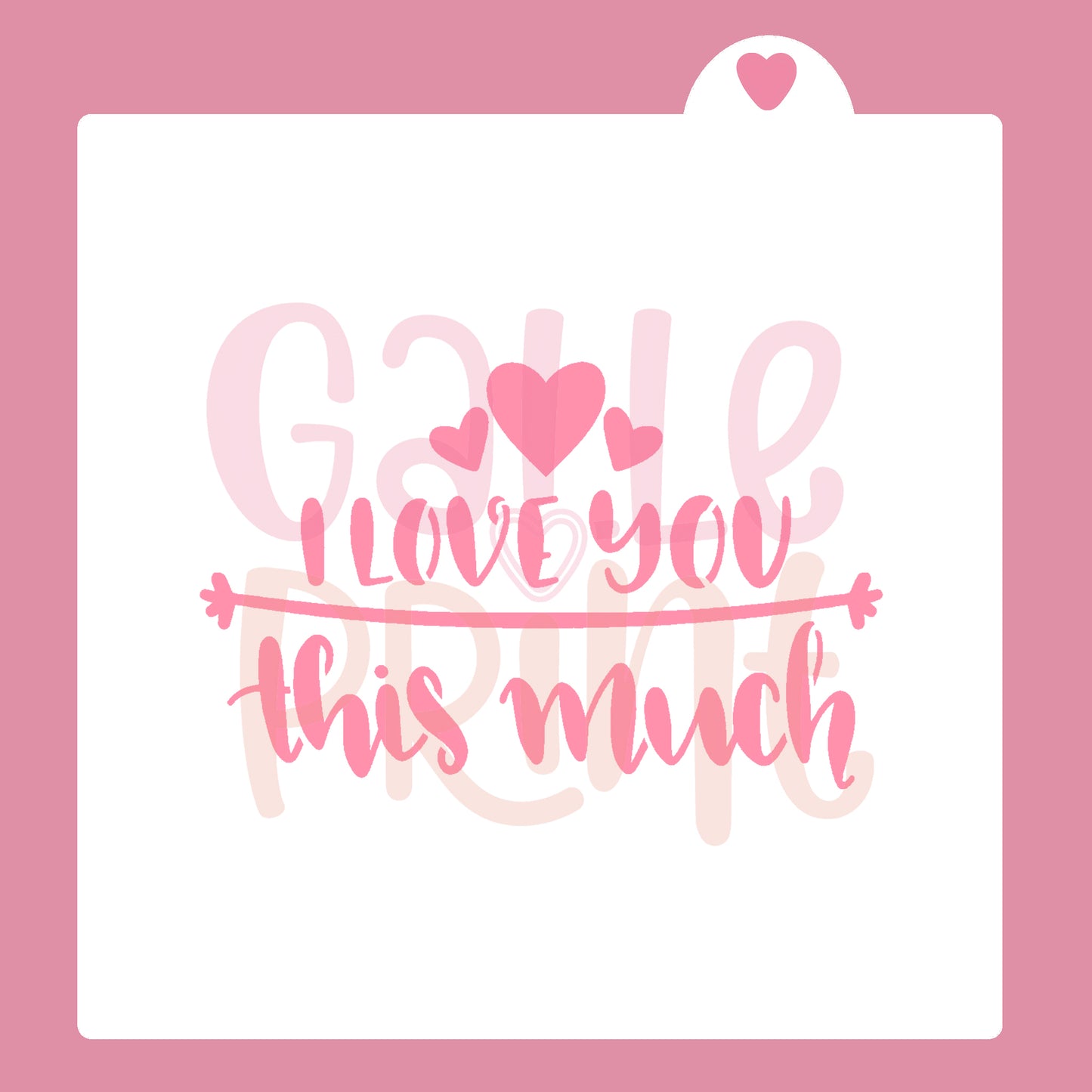 STENCIL - I LOVE YOU THIS MUCH