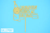TOPPER - CORONAVIRUS RUINED MY BIRTHDAY