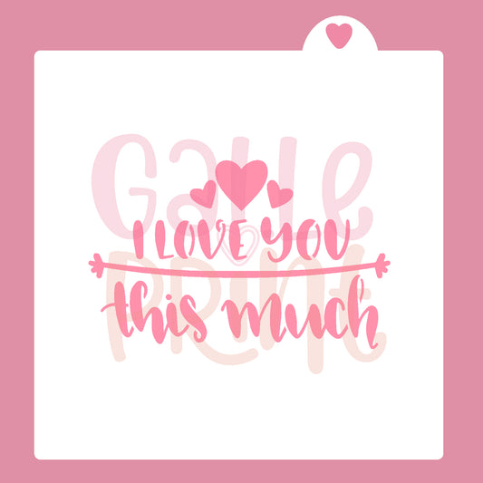 STENCIL - I LOVE YOU THIS MUCH